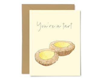 You're a Tart - Egg Tart, Punny, Asian, Anniversary Card, Love, Wedding, Cute Greeting Card, Food Pun, For Him, For Her, Valentine's Day