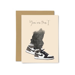 Carte Vous êtes le « 1 » - Jordan 1 Retro Dark Moka, Sneakerhead, Sneaker, Chaussure, Anniversaire, Pour lui, Petit ami, Mari, Amour, Carte de Saint-Valentin