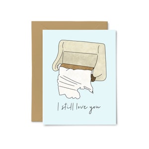 I Still Love You - Papier toilette, Carte de vœux drôle, Saint-Valentin, Amour, Anniversaire, Mariage, Pour Lui, Pour Elle, Petit ami, Mari