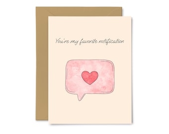 You're My Favorite Notification - Anniversary, Love, Cute Greeting Card, Valentine's Day, For Him, For Her, Boyfriend, Girlfriend, Husband