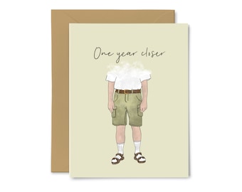 One Year Closer, Sandals with Socks  - Cute, Funny Birthday Card, Dad, Boyfriend, Husband, Happy Birthday Greeting Card, For Him