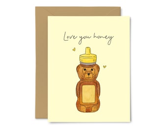 Love You Honey - Love, Anniversary, Valentine's Day Gift, Wedding, For Him, For Her, Cute Greeting Card, Punny, Boyfriend, Girlfriend