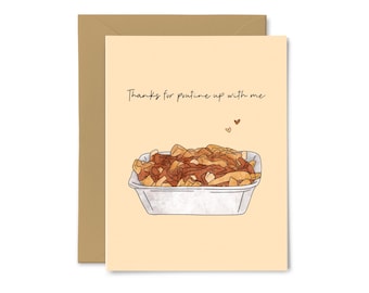 Thanks for Poutine Up With Me - Anniversary, Love, Cute Greeting Card, Food Pun, Valentine's Day, For Him, For Her, Boyfriend, Girlfriend