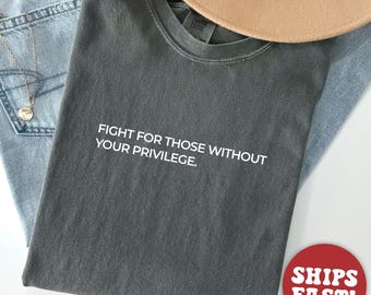 Comfort Colors® Racial Equality Shirt, Activist Shirt, Anti Racism Shirt, Feminist Tee, Justice Shirt