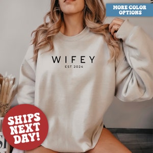 Custom Wifey Sweatshirt, Personalized Hubby Sweatshirt, EST 2024, Wifey Shirt, Bridal Shower Gift, Engagement Gift