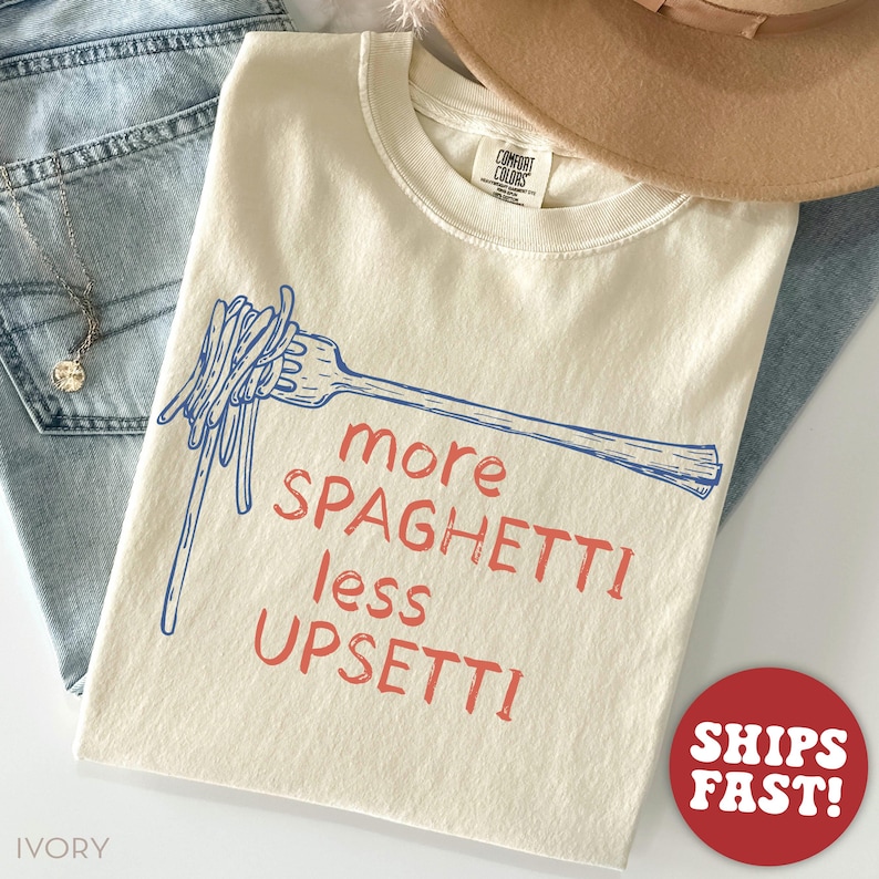 Comfort Colors® Spaghetti Shirt, Spaghetti Less Upsetti Shirt, Pasta Shirt, Mental Health Shirt Ivory