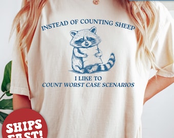 Comfort Colors® Raccoon Shirt, Mental Health Shirt, Funny Raccoon Shirt, Sarcastic Shirt