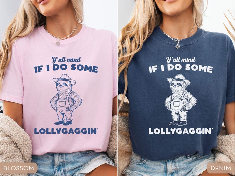 Comfort Colors® Yall Mind If I Do Some Lollygaggin Shirt, Funny Sloth TShirt, Humor Graphic Tee, Retro Sarcastic Sloth T-Shirt, Gift for Her immagine 4