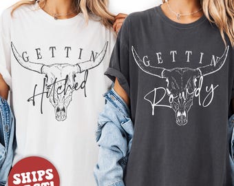 Comfort Colors Getting Hitched Shirt, Getting Rowdy Nashville Bachelorette Party Shirts, Austin Texas, Funny Bachelorette Shirts