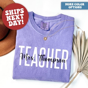Comfort Colors® Custom Teacher Shirt, Teacher Tee, Personalized Teacher Gift, Teacher Appreciation, Back to School, New Teacher Gift