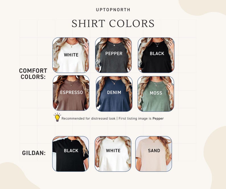 May include: A color chart displaying nine t-shirt options labeled UPTOPNORTH SHIRT COLORS. Comfort Colors include white, pepper, black, espresso, denim, and moss. Gildan options include black, white, and sand. Each shirt is shown in a square frame.
