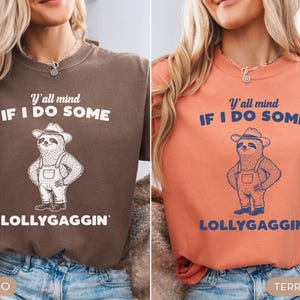 Comfort Colors® Yall Mind If I Do Some Lollygaggin Shirt, Funny Sloth TShirt, Humor Graphic Tee, Retro Sarcastic Sloth T-Shirt, Gift for Her immagine 5