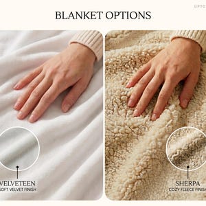 May include: A comparison of two blanket options labeled BLANKET OPTIONS and UPTOPNORTH. The left side shows a smooth white velveteen fabric with a soft velvet finish. The right side shows a textured beige sherpa fabric with a cozy fleece finish.