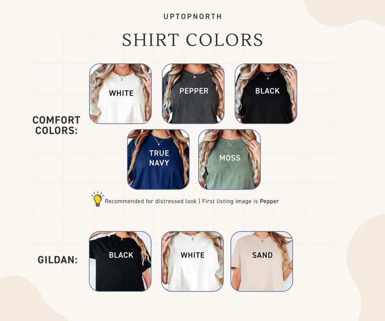 May include: A color chart for t-shirts labeled UPTOPNORTH. The Comfort Colors section displays white, pepper, black, true navy, and moss shirts. The Gildan section displays black, white, and sand shirts. Each shirt is shown in a square frame.