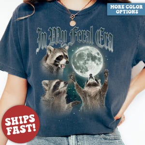 Comfort Colors® Raccoon Shirt, In My Feral Era Shirt, Funny Raccoon Shirt, Meme Tshirt immagine 1