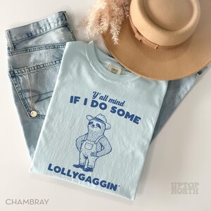 Comfort Colors® Yall Mind If I Do Some Lollygaggin Shirt, Funny Sloth TShirt, Humor Graphic Tee, Retro Sarcastic Sloth T-Shirt, Gift for Her immagine 3