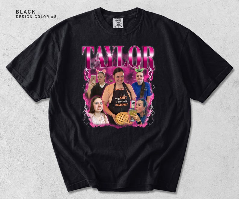 May include: Black t-shirt with a graphic featuring the name "TAYLOR" in pink, with a photo collage of people. The text "THE SHIT IS GOING TO BE DELICIOUS" is on an apron in the image. The design is surrounded by pink lightning bolts.