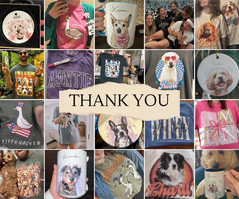 May include: A collage of various items featuring dog-themed designs. Includes t-shirts, mugs, and ornaments with dog portraits and text. The phrase "THANK YOU" is prominently displayed in the center.