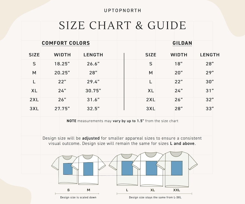 May include: A size chart and guide for Comfort Colors and Gildan t-shirts. The chart displays measurements in inches for width and length, ranging from size S to 3XL. The text "UPTOPNORTH" is at the top. The design size is adjusted for smaller apparel sizes.