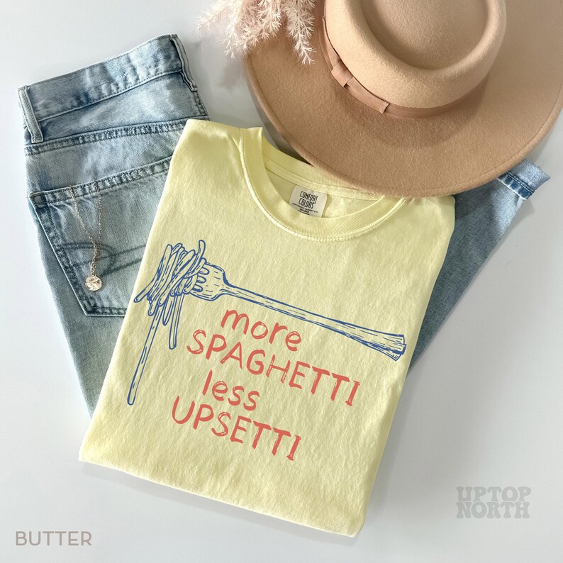 Comfort Colors® Spaghetti Shirt, Spaghetti Less Upsetti Shirt, Pasta Shirt, Mental Health Shirt image 3