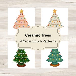 May include: Four cross stitch patterns featuring ceramic trees in pink, white, dark green, and light green. Each tree is decorated with colorful lights and a yellow star topper. The central text reads Ceramic Trees 4 Cross Stitch Patterns.