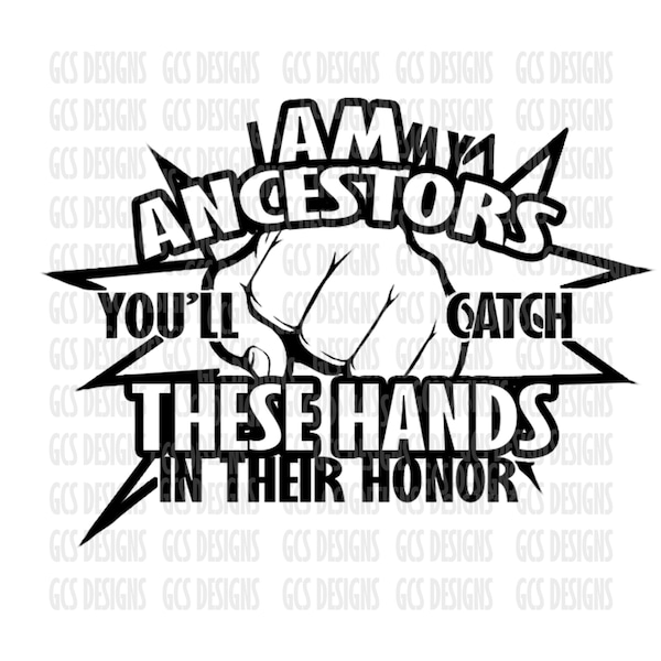i AM my Ancestors Juneteenth PNG, BLM, Black Lives Matter, Black Pride, Sublimation png, dtg, Black History, Tshirt Design