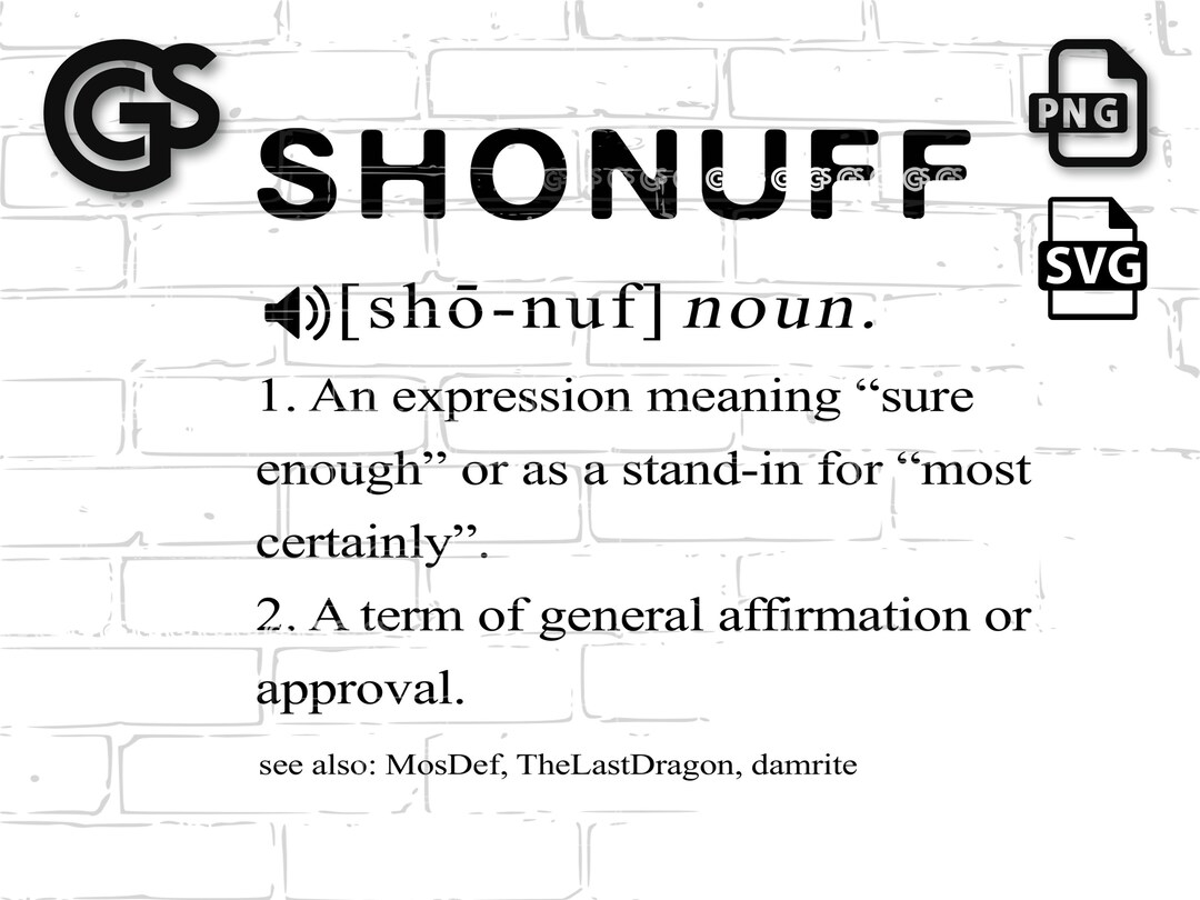 Shonuff Definition SVG PNG Slang Quote, Urban Streetwear Tshirt Design