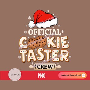 May include: A digital download of a Christmas-themed graphic design featuring a Santa hat, two gingerbread cookies, and the text "Official Cookie Taster Crew".
