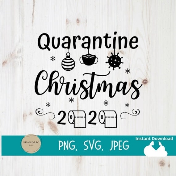 Download Quarantine Christmas 2020 Svg 2020 Christmas Svg Png Etsy