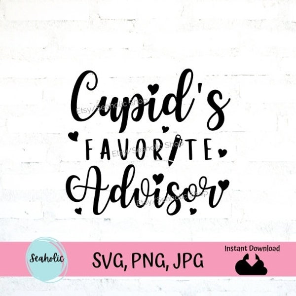 Cupid's Favourite Advisor SVG,  College advisor svg, Academic advisor Valentine SVG, Funny advisor svg, University Counselor Gifts Shirt MUG