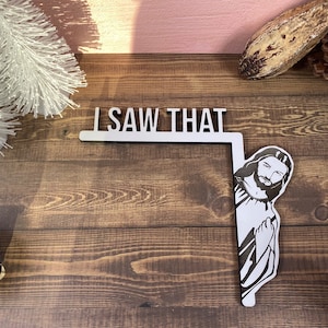 Jesus I Saw That Door Sitter | Jesus Trim Sitter | Wood Door Trim | Christian Decor