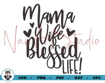 Free Free Mama Wife Blessed Life Svg Free 705 SVG PNG EPS DXF File