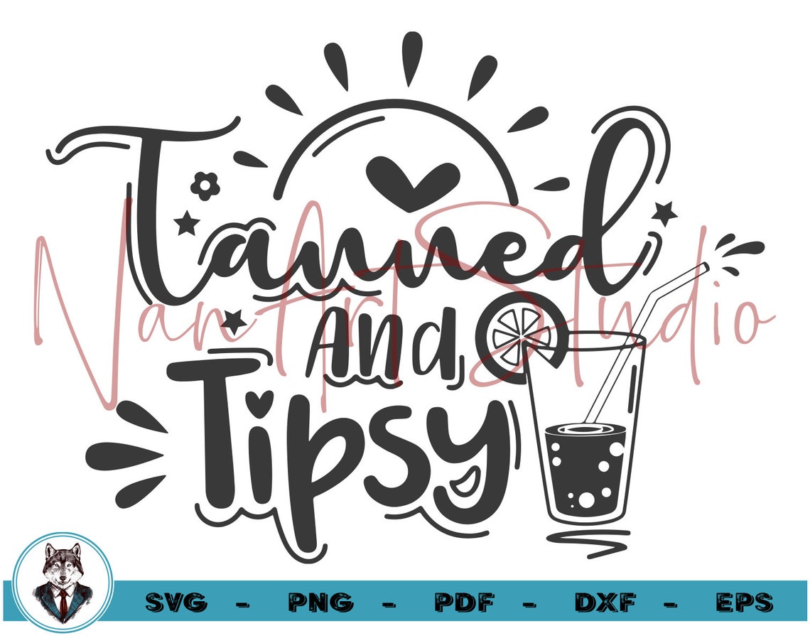 Tanned And Tipsy Svg Hello Summer Svg Summertime Svg Tanned | Etsy