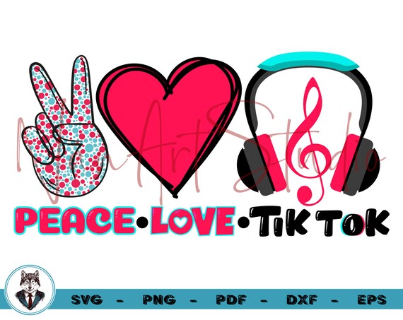 Download Peace Love Tik Tok Svg Tik Tok Silhouette Tik Tok Svg Tik ...