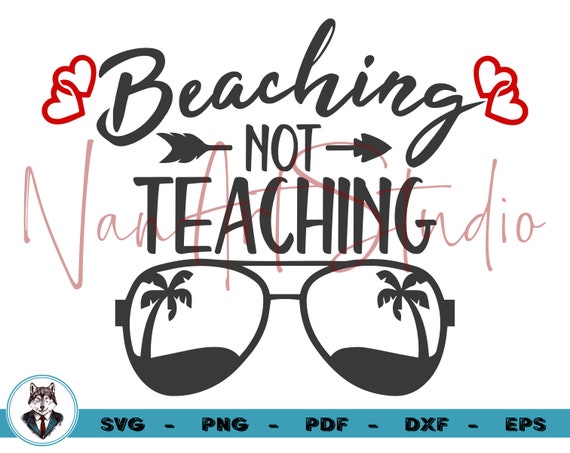 Beachin Not Teaching Svg Beach Svg Beaching Quote Svg Hello - Etsy