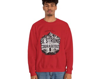 Joshua 1:9 Be Strong and Courageous Christian Sweatshirt – Men's Mountain Faith Crewneck Bible Verse Gift