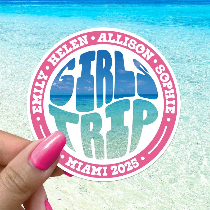 Girls Trip 2025 Custom Sticker Sea Beach Vacation Vacay Travel Decal Waterproof Vinyl Stickers Personalized Girls Trip Gifts