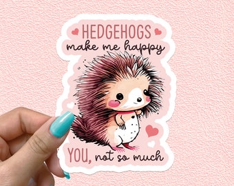 Hedgehog Sticker Funny Quote Waterproof Vinyl Stickers