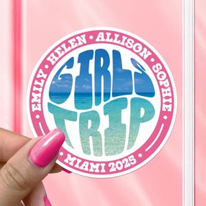 Girls Trip 2025 Custom Sticker Sea Beach Vacation Vacay Travel Decal Waterproof Vinyl Stickers Personalized Girls Trip Gifts