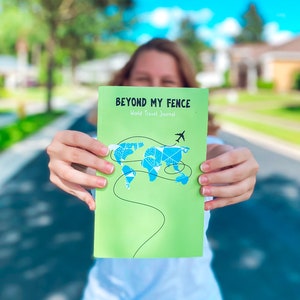 World Travel Journal Beyond My Fence Travel Book with Prompts & Activities Travel Diary Notebook w/ Map Around the World Vacation image 1