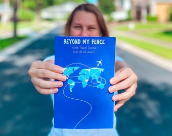 Diario de viaje por el mundo y los EE. UU. / Beyond My Fence / Libro de viajes con indicaciones y actividades / Diario de viaje / Cuaderno de los 50 estados con mapa / Vacaciones