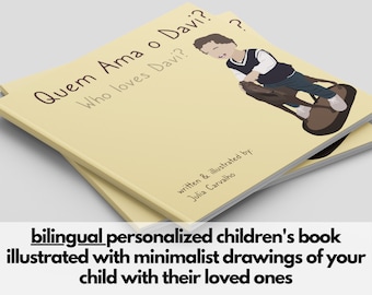 Bilingual - Who Loves [YOUR CHILD'S NAME]? | Personalized Childrens Picture Book | Bedtime Story w/ Minimalist Illustrations of Child