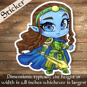 May include: A blue-skinned, female elf character with long brown hair, wearing green armor and a blue cape, holding a gold sword. The character is drawn in a chibi style, with large eyes and a small body. The sticker is approximately 2.8 inches in size.
