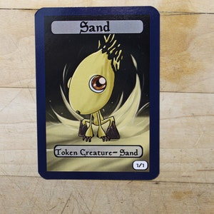 1/1 sand Token singles for  alter art, Edh,standard,commander,vintage,and modern-cute af-mega chibi