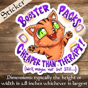 Booster Packs Cheaper Than Therapy Sticker - perfekt för Deck boxes, bärbara datorer, dagböcker, planerare+ av Mega chibi