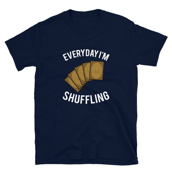 Everyday I'm Shuffling Magic the Gathering ( / TCG) cards Short-Sleeve Unisex T-Shirt