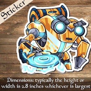 May include: A sticker featuring a cartoon robot in shades of yellow, blue, and gray. The robot has large, glowing blue eyes and is holding a blue energy disc. The sticker's dimensions are typically 2.8 inches in height or width, whichever is largest.