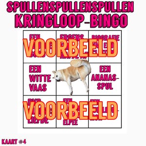 Puede incluir: Una tarjeta de bingo con el texto "SPULLENSPULLENSPULLEN KRINGLOOP-BINGO" en rosa y naranja. La tarjeta tiene una cuadrícula con palabras y una imagen de perro. El texto "VOORBEELD" es naranja. La tarjeta está etiquetada como "KAART #4".