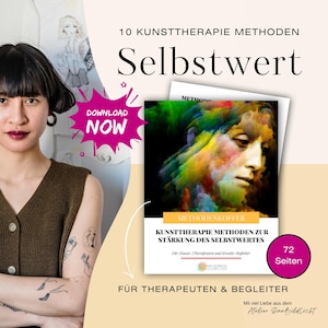 Könnte beinhalten: Werbebild mit einer Frau und einem Buchcover mit dem Titel "Selbstwert" und dem Text "10 KUNSTTHERAPIE METHODEN". Das Buchcover zeigt ein farbenfrohes abstraktes Porträt. Das Bild enthält auch den Text "DOWNLOAD NOW" und "FÜR THERAPEUTEN & BEGLEITER".