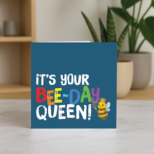 Funny Bee Birthday Card: It&#39;s Your Bee-Day Queen - Pride Card